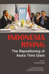 book Indonesia Rising: The Repositioning of Asia's Third Giant