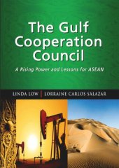 book The Gulf Cooperation Council: A Rising Power and Lessons for ASEAN