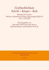 book (Un)Sterblichkeit: Schrift – Körper – Kult. Beiträge des neunten Berliner Arbeitskreises Junge Aegyptologie (BAJA 9) 30.11.–2.12.2018