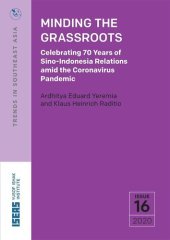 book Minding the Grassroots: Celebrating 70 Years of Sino-Indonesia Relations amid the Coronavirus Pandemic