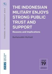 book The Indonesian Military Enjoys Strong Public Trust and Support: Reasons and Implications