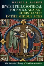 book Jewish Philosophical Polemics Against Christianity in the Middle Ages: with a New Introduction