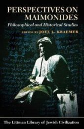 book Perspectives on Maimonides: Philosophical and Historical Studies