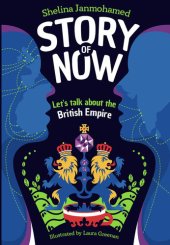 book Story of Now: Let's Talk about the British Empire