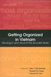 book Getting Organized in Vietnam: Moving in and around the Socialist State