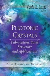 book Photonic Crystals: Fabrication, Band Structure and Applications: Fabrication, Band Structure and Applications