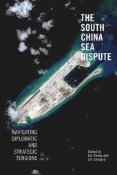 book The South China Sea Dispute: Navigating Diplomatic and Strategic Tensions