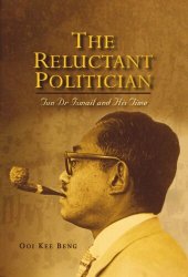 book The Reluctant Politician: Tun Dr Ismail and His Time