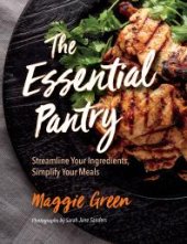 book The Essential Pantry: Streamline Your Ingredients, Simplify Your Meals