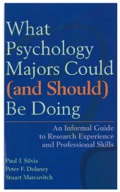 book What Psychology Majors Could (and Should) Be Doing: An Informal Guide to Research Experience and Professional Skills