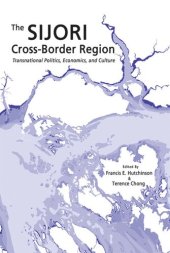 book The SIJORI Cross-Border Region: Transnational Politics, Economics, and Culture