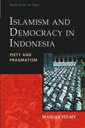 book Islamism and Democracy in Indonesia: Piety and Pragmatism