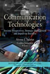 book Communication Technologies: Societal Perspectives, Strategic Management and Impact on Business