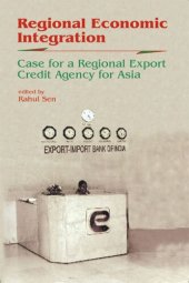 book Regional Economic Integration: Case for a Regional Export Credit Agency for Asia