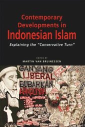 book Contemporary Developments in Indonesian Islam: Explaining the "Conservative Turn"