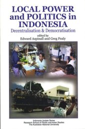 book Local Power & Politics in Indonesia: Decentralisation & Democratisation