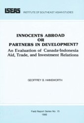 book Innocents Abroad or Partners in Development?: An Evaluation of Canada-Indonesia Aid, Trade and Investment Relations