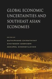 book Global Economic Uncertainties and Southeast Asian Economies