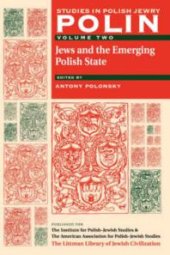book Polin: Studies in Polish Jewry Volume 2: Jews and the Emerging Polish State
