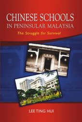 book Chinese Schools in Peninsular Malaysia: The Struggle for Survival