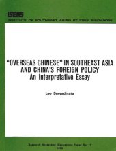 book Overseas Chinese in Southeast Asia and China's Foreign Policy: An Interpretive Essay