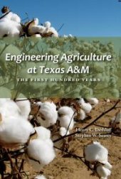 book Engineering Agriculture at Texas A&M: The First Hundred Years