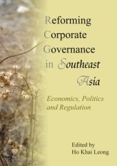 book Reforming Corporate Governance in Southeast Asia: Economics, Politics, and Regulations