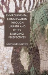 book Environmental Conservation Through Ubuntu and Other Emerging Perspectives