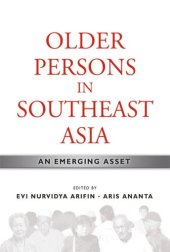 book Older Persons in Southeast Asia: An Emerging Asset