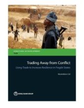 book Trading Away from Conflict: Using Trade to Increase Resilience in Fragile States