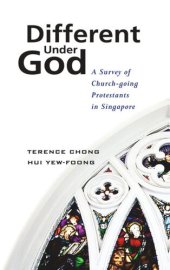 book Different Under God: A Survey of Church-going Protestants in Singapore