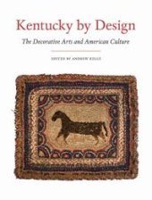 book Kentucky by Design: The Decorative Arts and American Culture