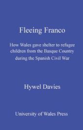 book Fleeing Franco: How Wales Gave Shelter to Refugee Children from the Basque Country During the Spanish Civil War