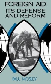 book Foreign Aid: Its Defense and Reform