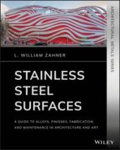 book Stainless Steel Surfaces: A Guide to Alloys, Finishes, Fabrication and Maintenance in Architecture and Art