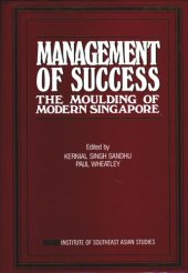 book Management of Success: The Moulding of Modern Singapore