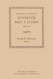 book The Public Papers of Governor Bert T. Combs: 1959-1963