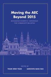 book Moving the AEC Beyond 2015: Managing Domestic Consensus for Community-Building