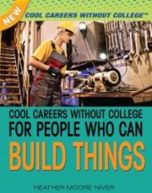 book Cool Careers Without College for People Who Can Build Things