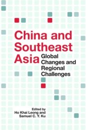 book China and Southeast Asia: Global Changes and Regional Challenges