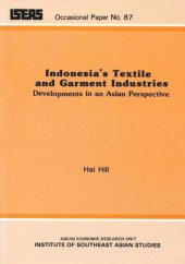 book Indonesia's Textile and Garment Industries: Developments in an Asian Perspective