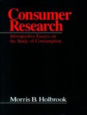 book Consumer Research: Introspective Essays on the Study of Consumption