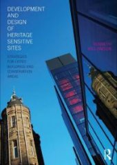 book Development and Design of Heritage Sensitive Sites: Strategies for Listed Buildings and Conservation Areas