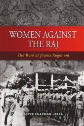 book Women Against the Raj: The Rani of Jhansi Regiment