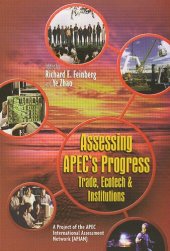 book Assessing APEC's Progress: Trade, Ecotech and Institutions