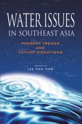 book Water Issues in Southeast Asia: Present Trends and Future Direction