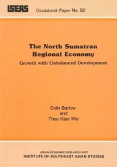 book The North Sumatran Regional Economy: Growth with Unbalanced Development