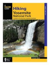 book Hiking Yosemite National Park: A Guide to 59 of the Park's Greatest Hiking Adventures