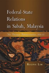 book Federal-State Relations in Sabah, Malaysia: The Berjaya Administration, 1976-85