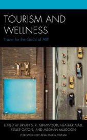 book Tourism and Wellness: Travel for the Good of All?